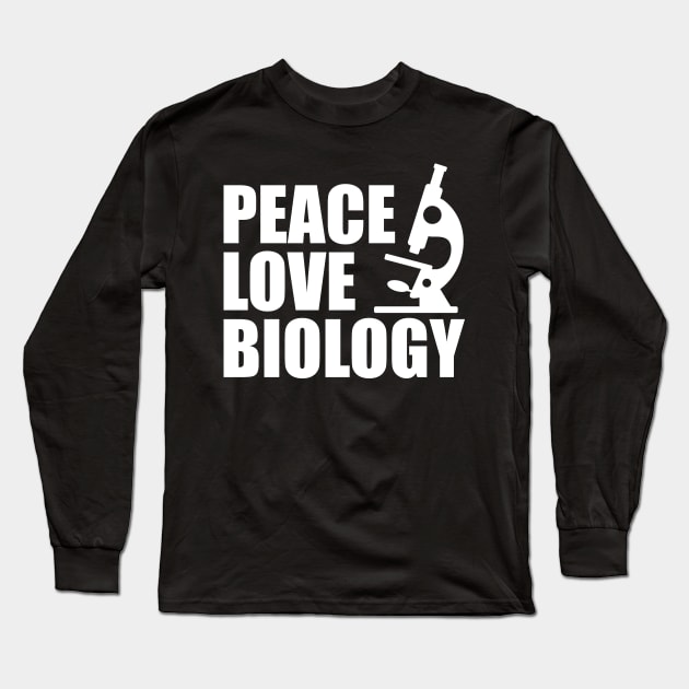 Biology - Peace Love Biology w Long Sleeve T-Shirt by KC Happy Shop